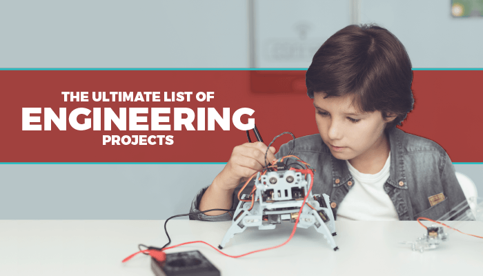 The Ultimate List of Engineering Projects
